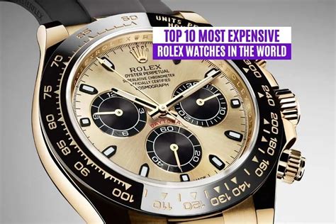 Top 10 Most Expensive Rolex Watches in the World 